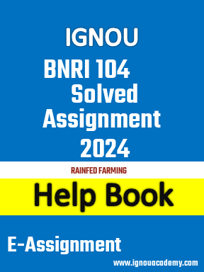IGNOU BNRI 104 Solved Assignment 2024